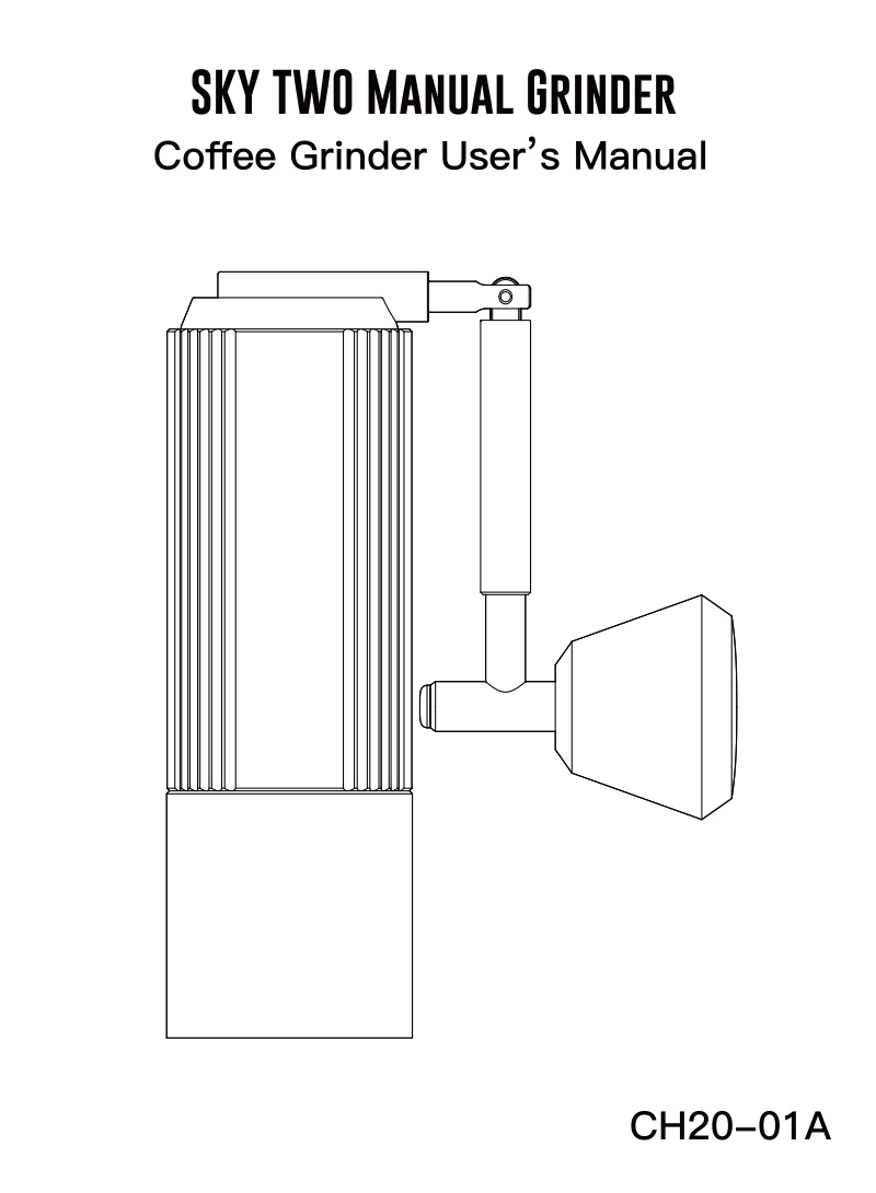 Sky Two Manual Coffee Grinder User Manual